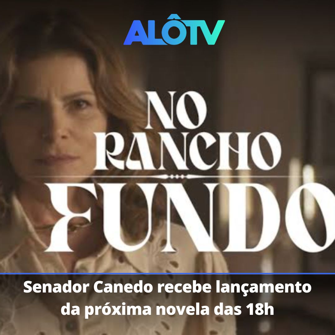 Senador Canedo se prepara para o lançamento da nova novela “No Rancho Fundo”